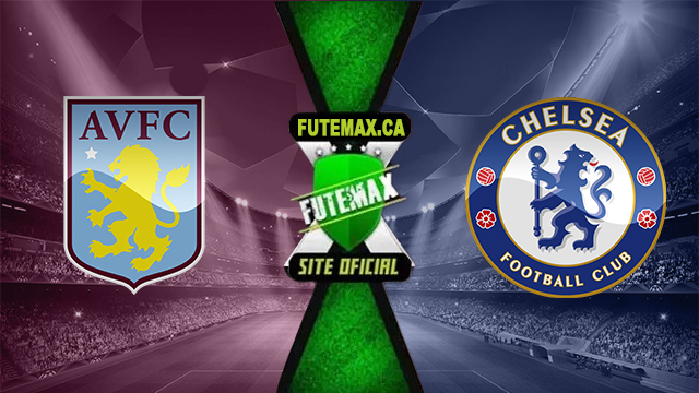 Assistir Aston Villa x Chelsea AO VIVO Online 27/04/2024