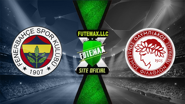 Assistir Fenerbahce x Olympiakos Piraeus AO VIVO Online 18/04/2024