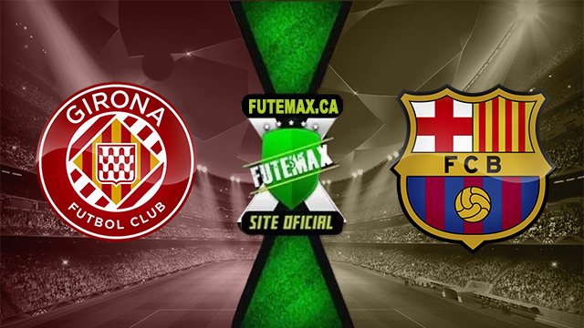 Assistir Girona x Barcelona AO VIVO Online 04/05/2024