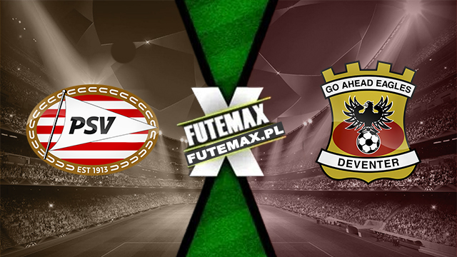 Assistir PSV x GO Ahead Eagles ao vivo online HD Grátis 01/09/2024